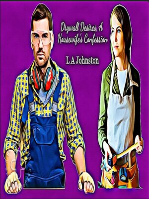 cover image of Drywall Desires, a Housewife's Confession